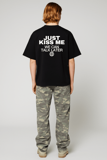 Just Kiss me, we can talk later - Onceres™