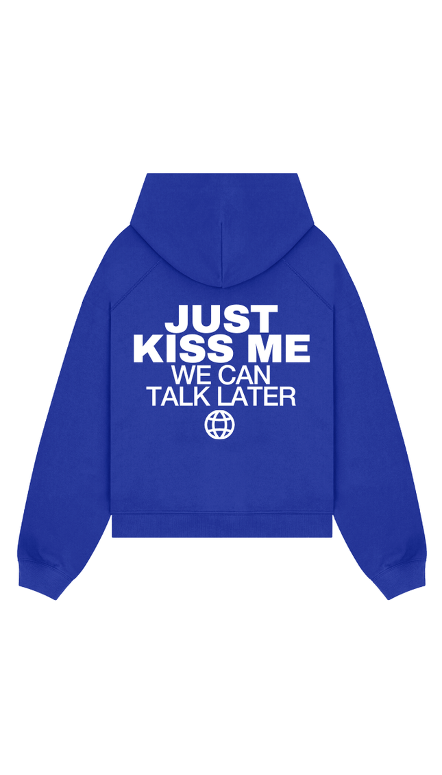 Just kiss me, we can talk later - Onceres™
