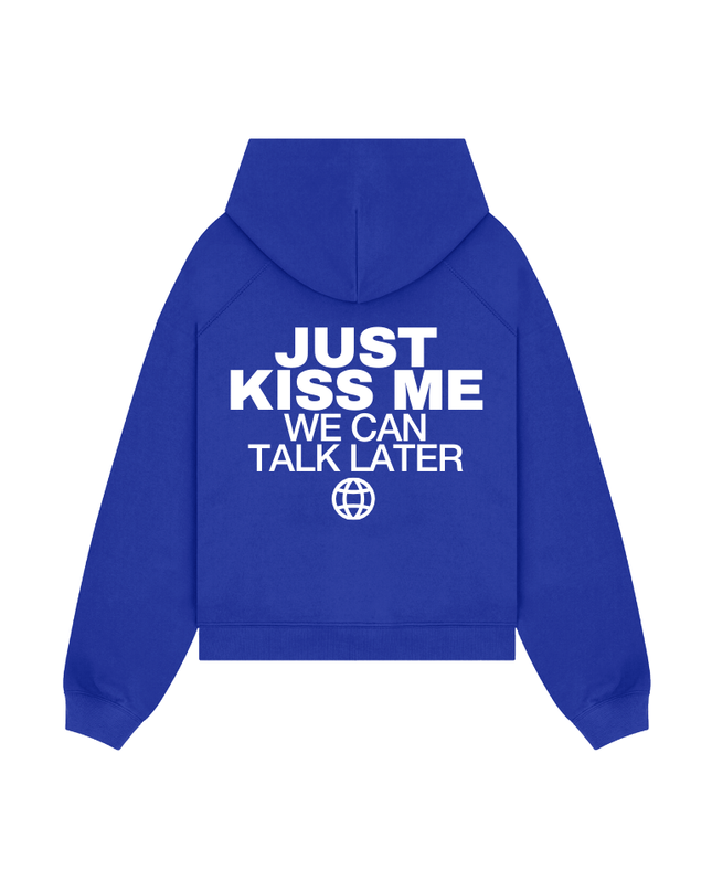 Just kiss me, we can talk later - Onceres™