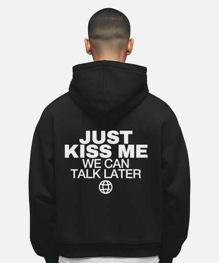 Just kiss me, we can talk later - Onceres™