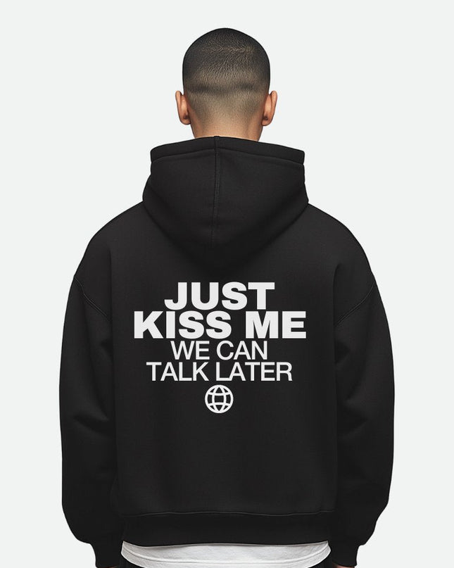 Just kiss me, we can talk later - Onceres™
