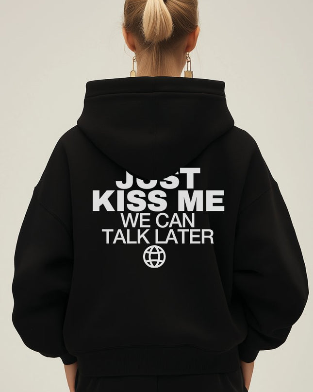 Just kiss me, we can talk later - Onceres™