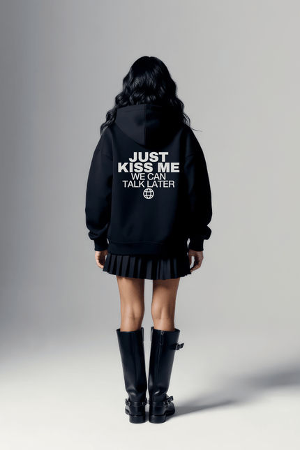 Just kiss me, we can talk later - Onceres™