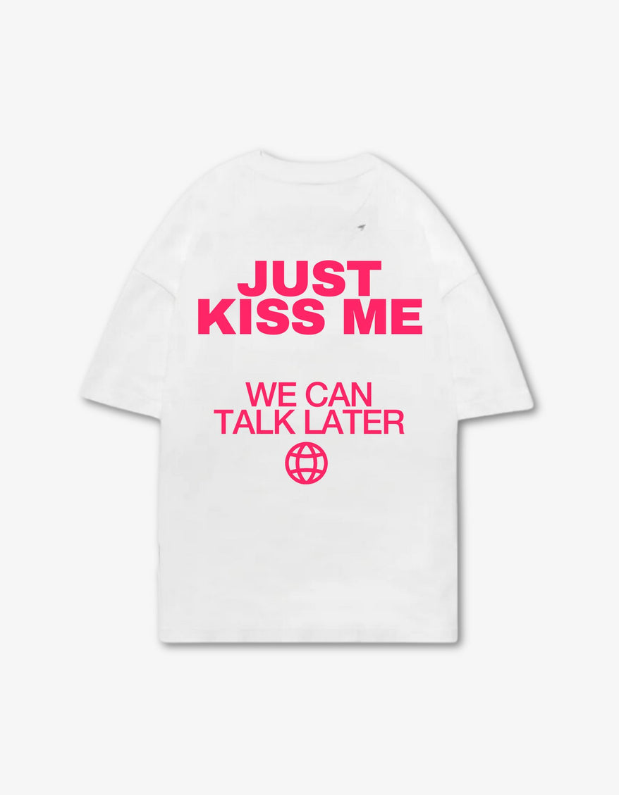 Just Kiss me, we can talk later - Weiß - Onceres™