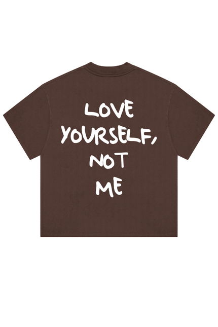 Love Yourself, not me - Onceres™