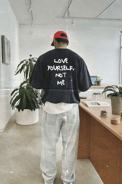 Love Yourself, not me - Onceres™