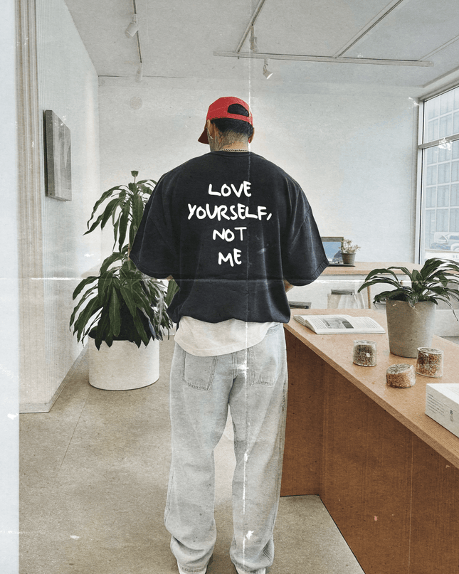 Love Yourself, not me - Onceres™