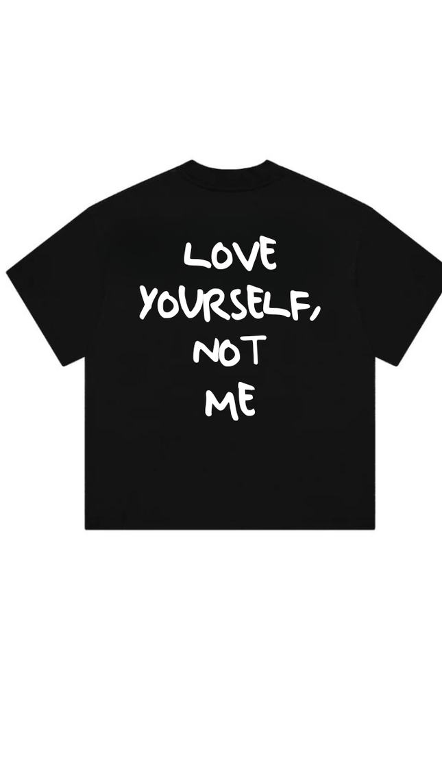 Love Yourself, not me - Onceres™