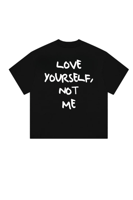 Love Yourself, not me - Onceres™