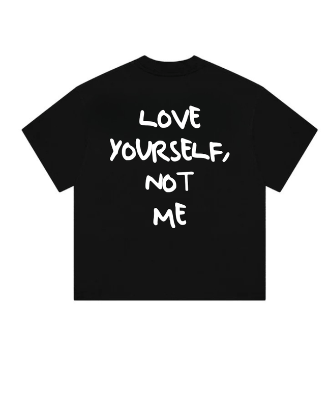 Love Yourself, not me - Onceres™