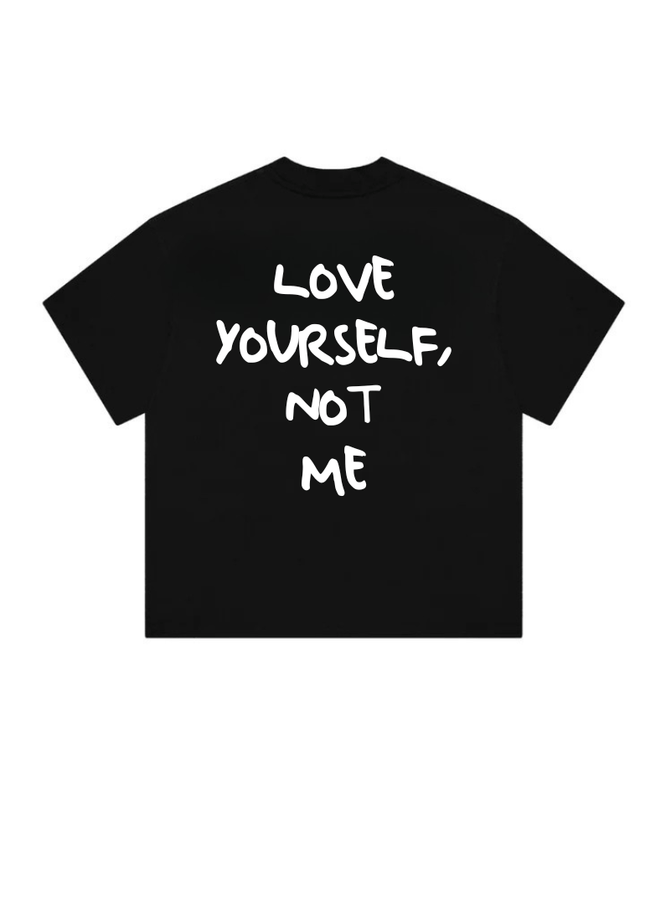 Love Yourself, not me - Onceres™