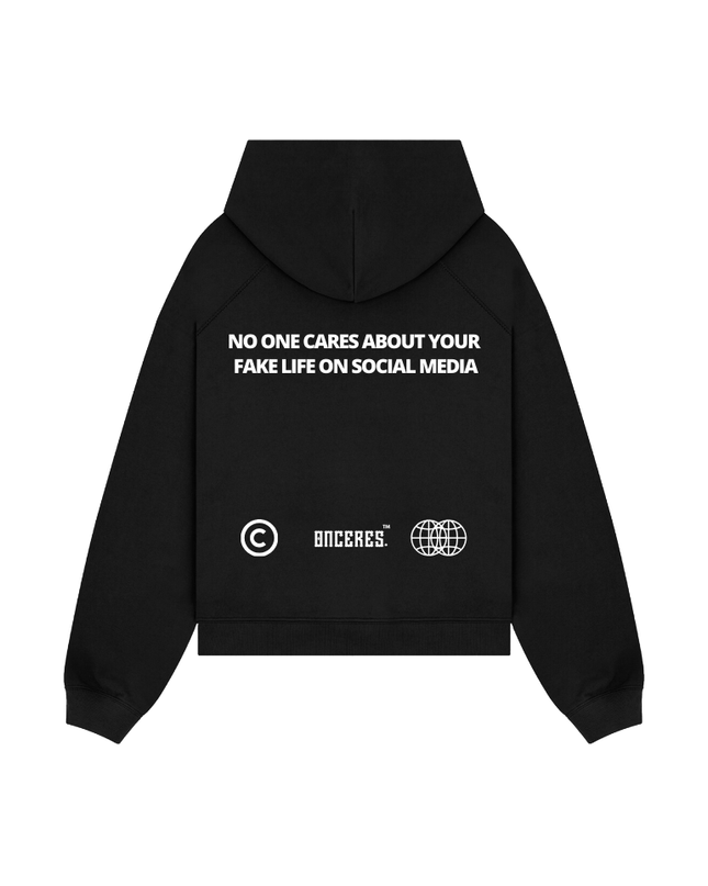 No one cares about your fake life - Onceres™