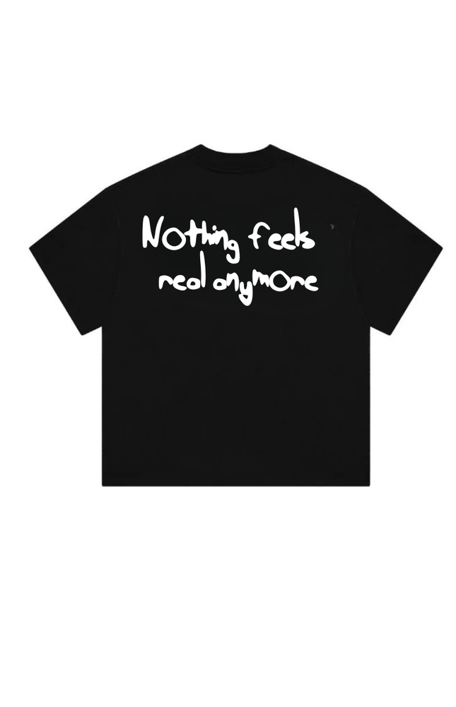 Nothing feels real anymore - Onceres™