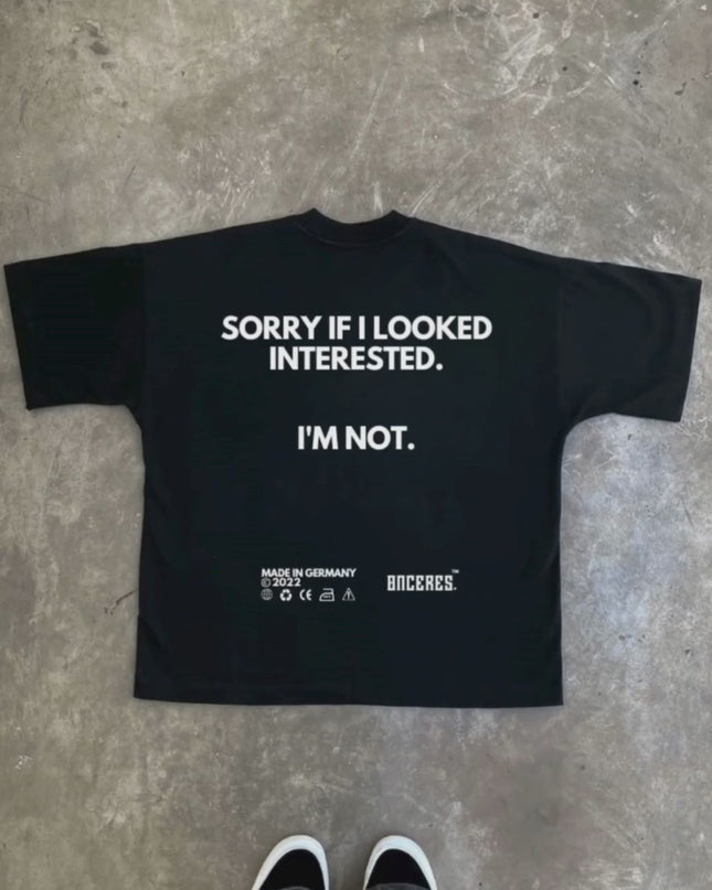 Sorry if i looked interested.
