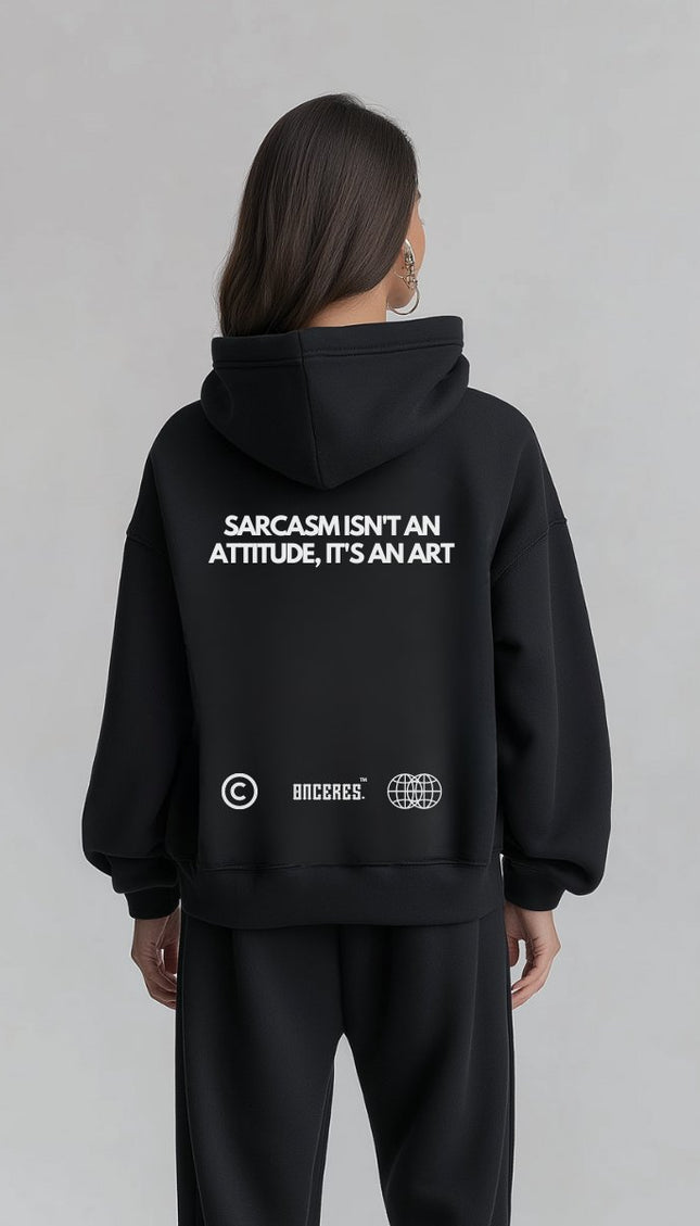 Sarcasm isn't an art - Onceres™