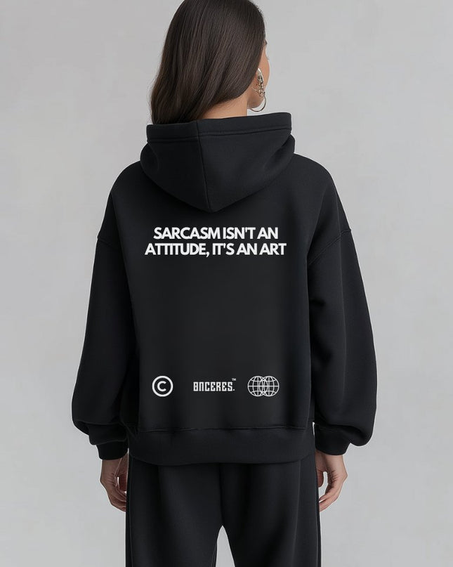 Sarcasm isn't an art - Onceres™