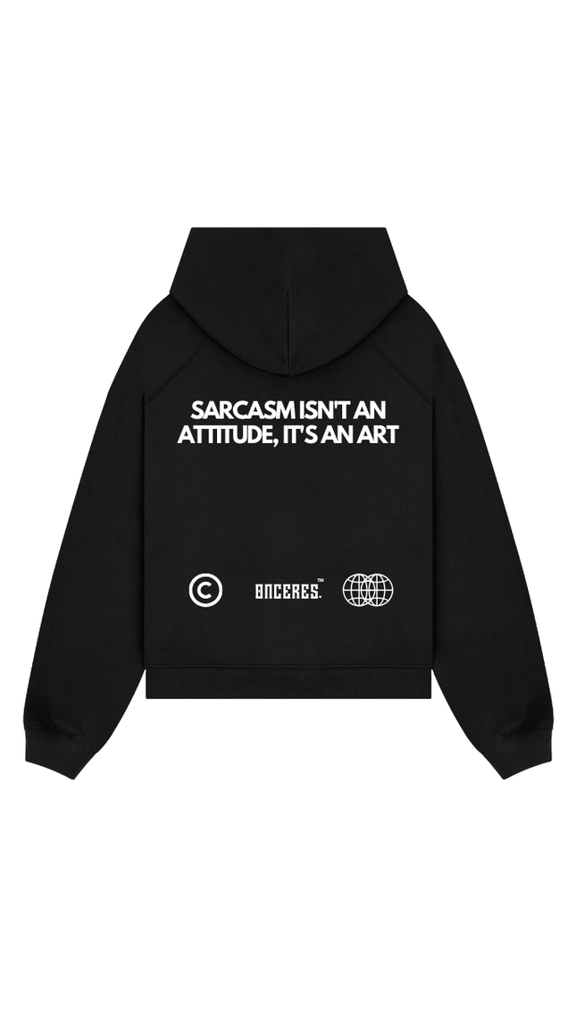 Sarcasm isn't an art - Onceres™