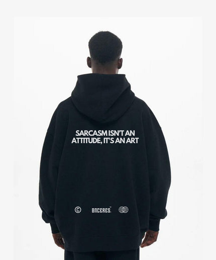 Sarcasm isn't an art. - Onceres™