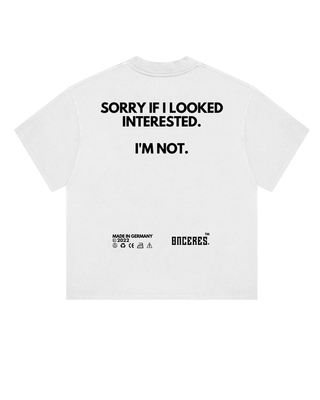 Sorry if i looked interested. - Onceres™