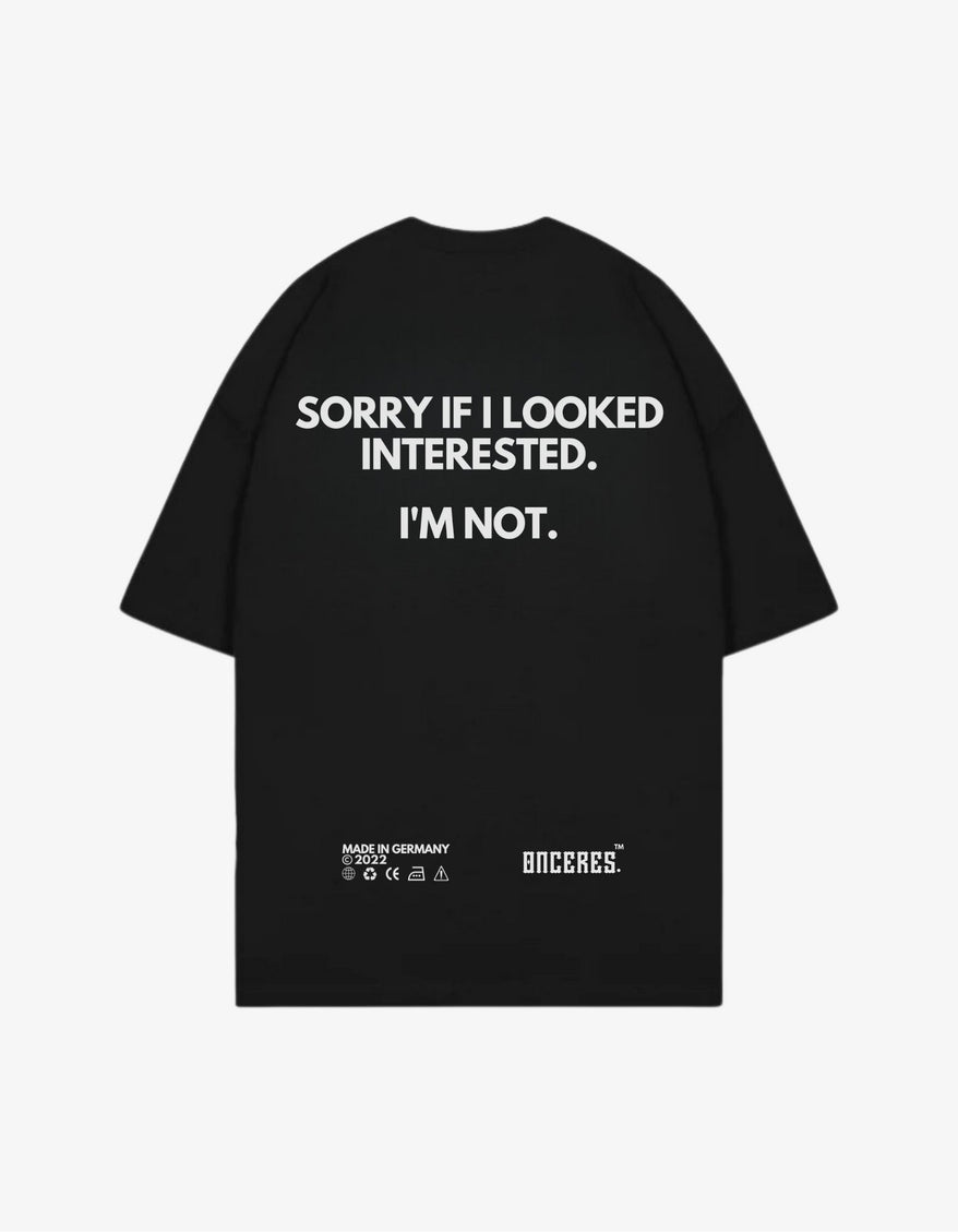 Sorry if i looked interested. - Onceres™