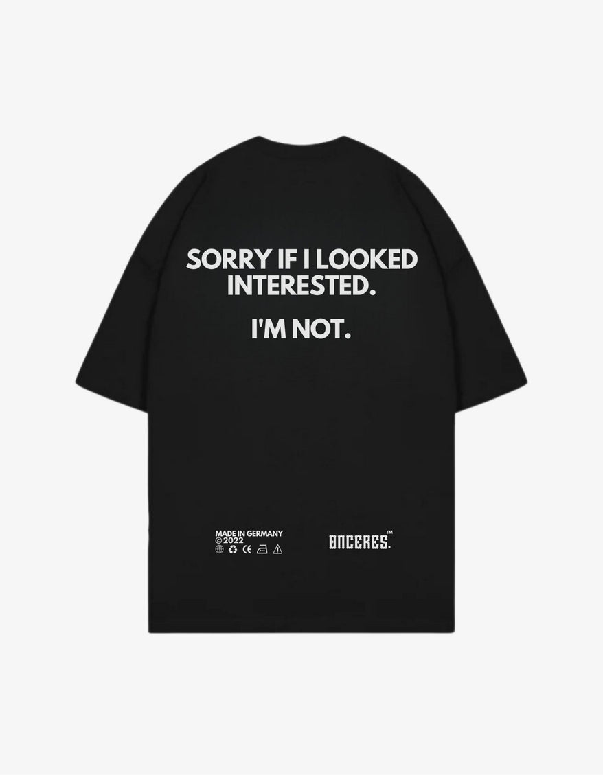 Sorry if i looked interested. - Onceres™