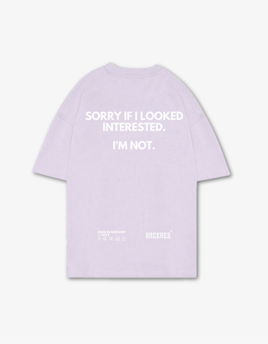 Sorry if i looked interested. - Lilac - Onceres™