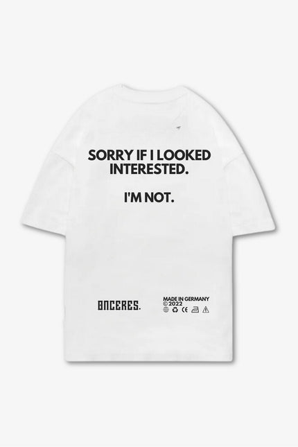 Sorry if i looked interested. - SALE - Onceres™