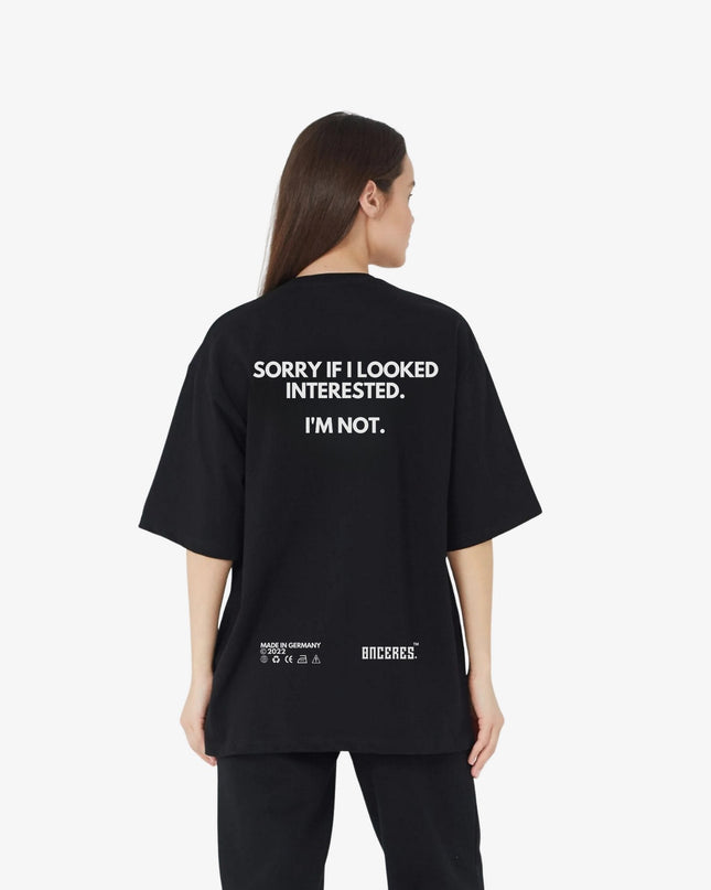 Sorry if i looked interested. - SALE - Onceres™