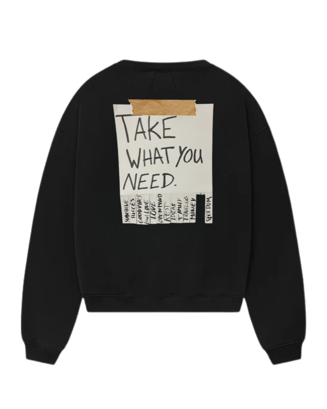 Take what you need - Crewneck - Onceres™