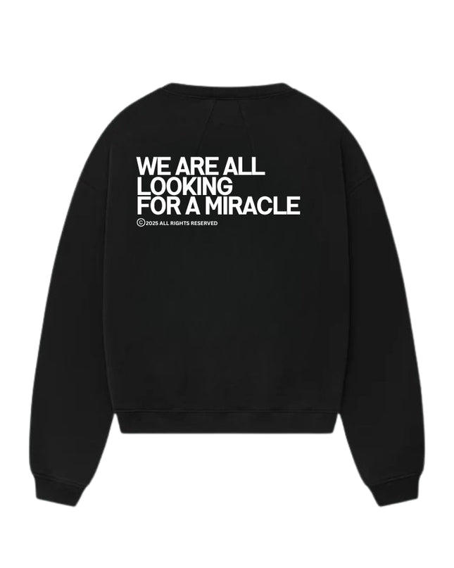 we are all looking for a miracle - Crewneck - Onceres™