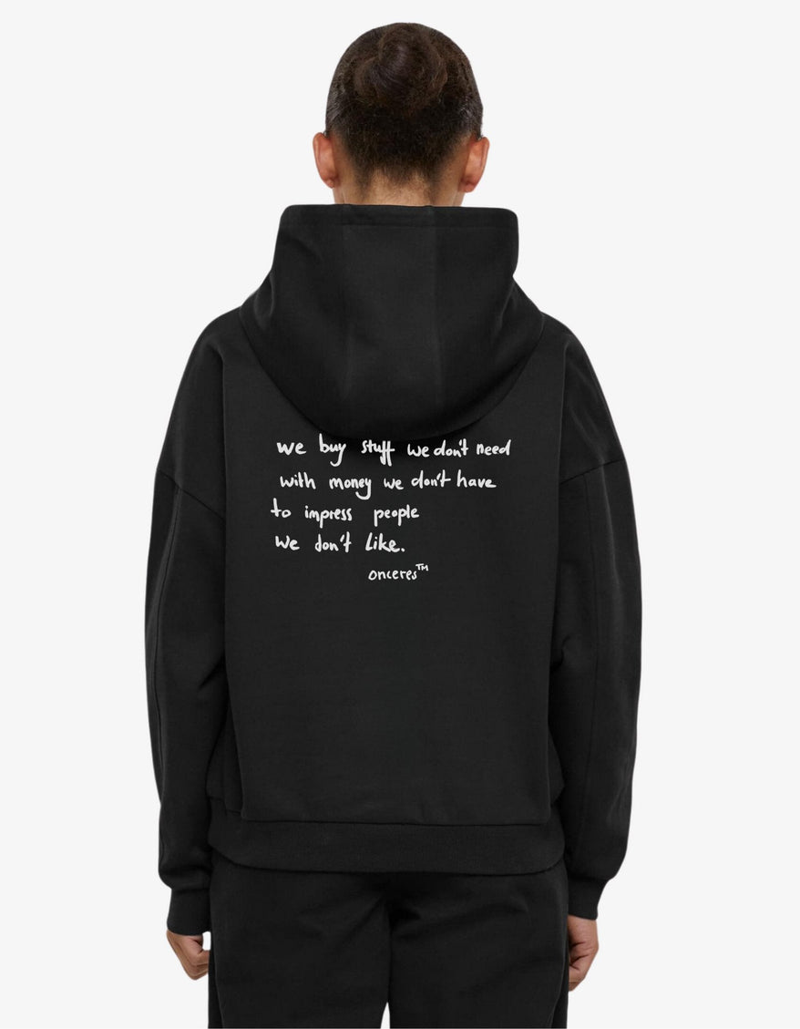 We buy stuff we don't need - Onceres™