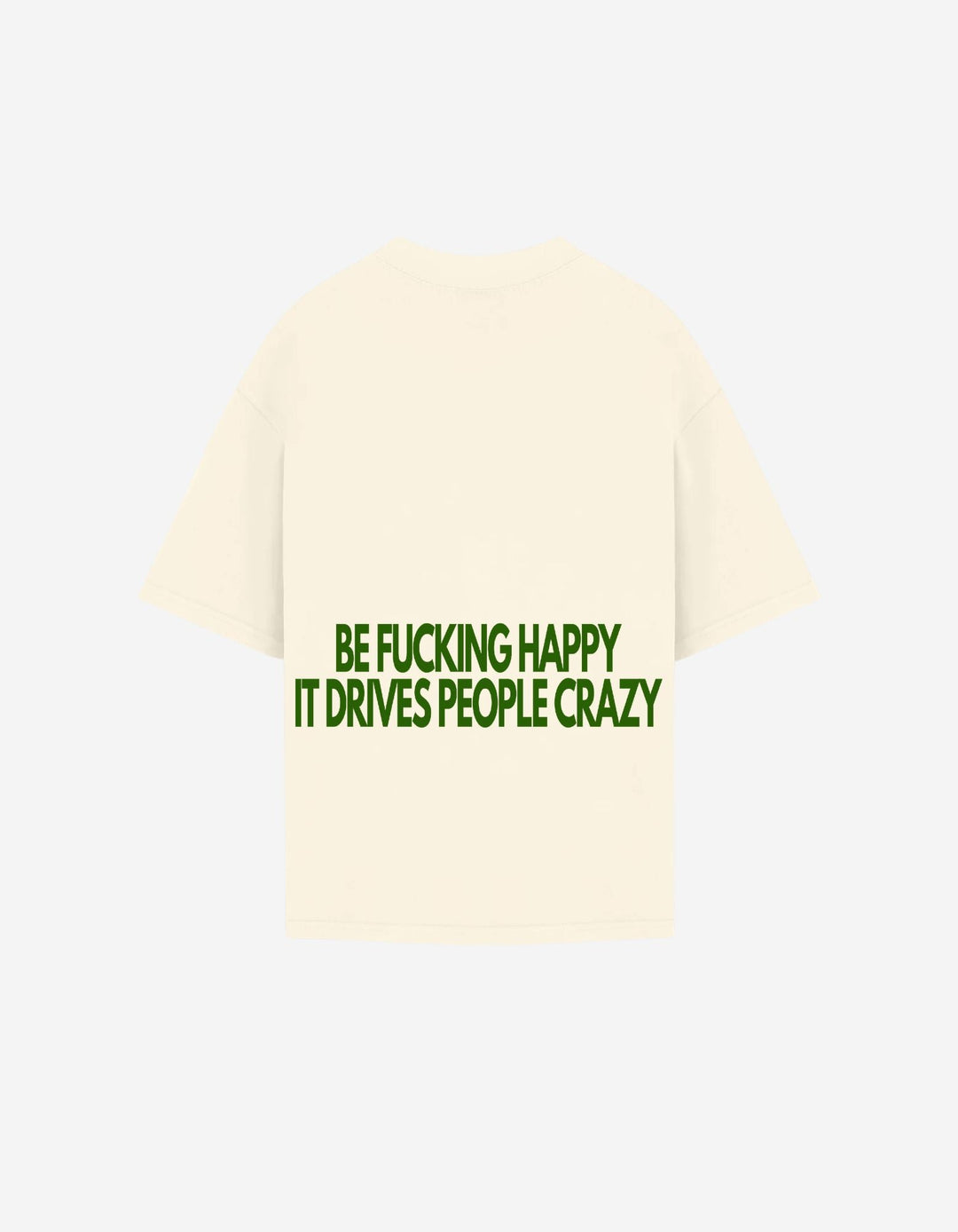 Be f*cking happy oversized Shirt