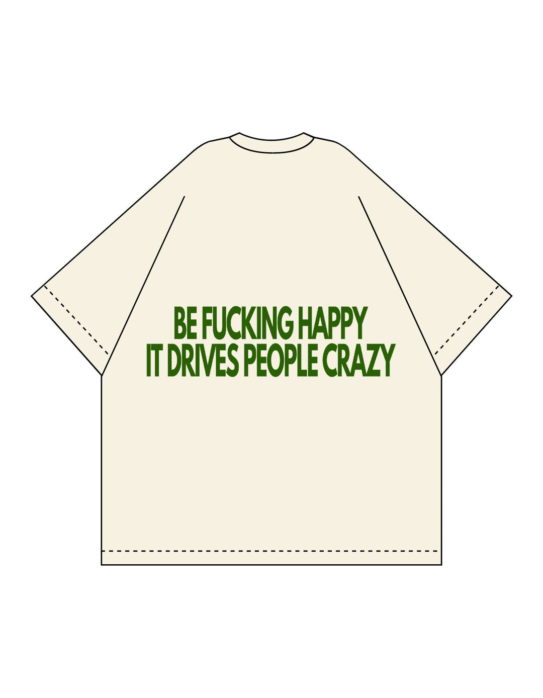 Be f*cking happy oversized Shirt