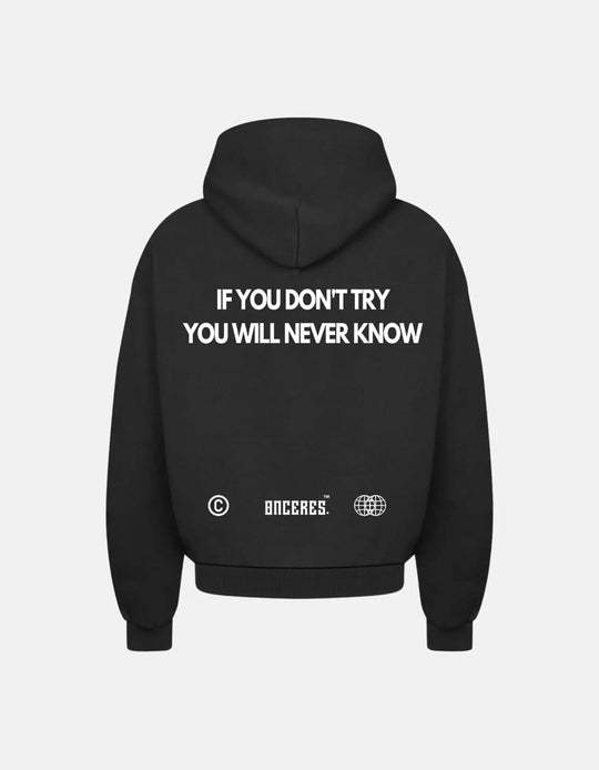 if you don't try, you will never know. oversized hoodie